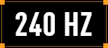 240 HZ